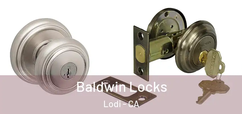  Baldwin Locks Lodi - CA